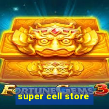 super cell store